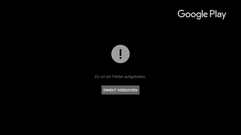 Google Play Filme: Es ist ein Fehler aufgetreten, gefolgt von Schaltfläche "Erneut versuchen"